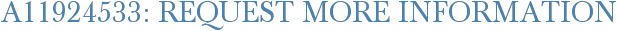A11924533: Request More Information
