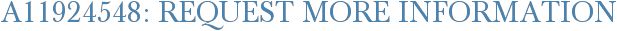 A11924548: Request More Information
