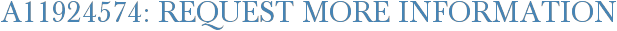 A11924574: Request More Information