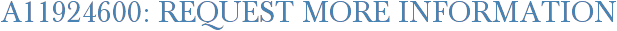 A11924600: Request More Information
