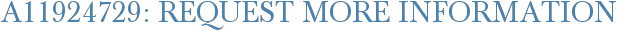 A11924729: Request More Information