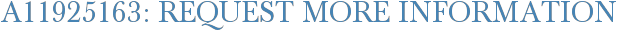 A11925163: Request More Information
