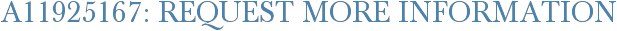 A11925167: Request More Information