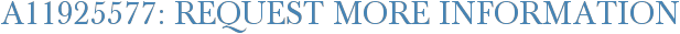 A11925577: Request More Information