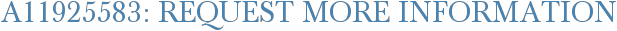 A11925583: Request More Information