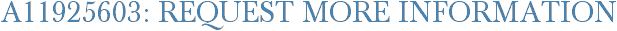 A11925603: Request More Information