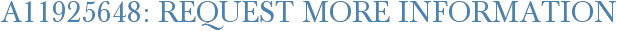 A11925648: Request More Information