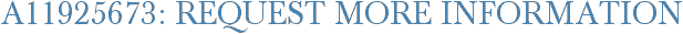 A11925673: Request More Information
