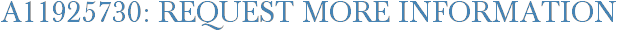 A11925730: Request More Information