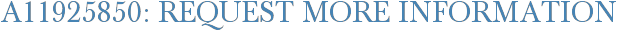 A11925850: Request More Information