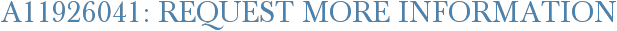 A11926041: Request More Information