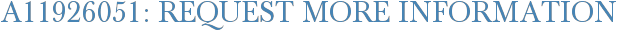 A11926051: Request More Information