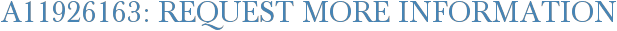 A11926163: Request More Information