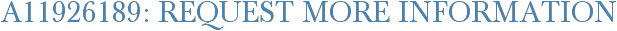 A11926189: Request More Information