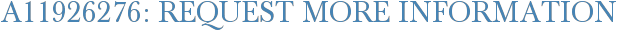 A11926276: Request More Information