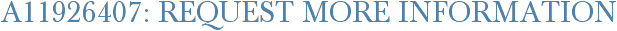 A11926407: Request More Information