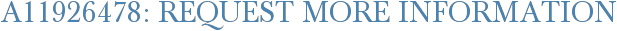 A11926478: Request More Information