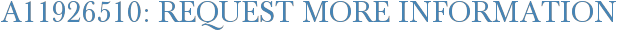 A11926510: Request More Information