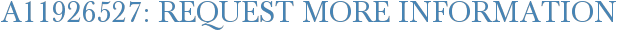 A11926527: Request More Information