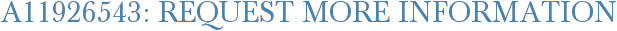A11926543: Request More Information