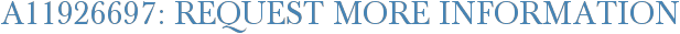 A11926697: Request More Information