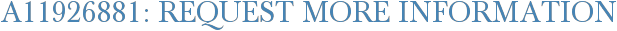 A11926881: Request More Information