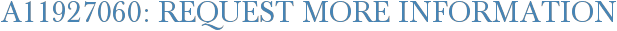 A11927060: Request More Information