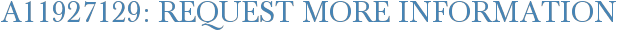 A11927129: Request More Information