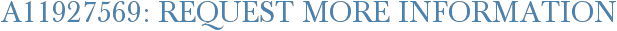A11927569: Request More Information