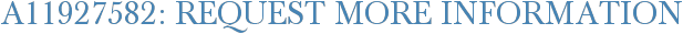 A11927582: Request More Information