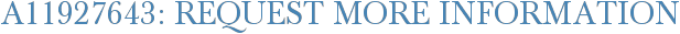 A11927643: Request More Information