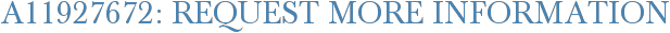 A11927672: Request More Information