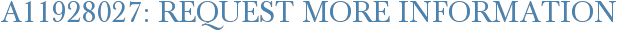 A11928027: Request More Information