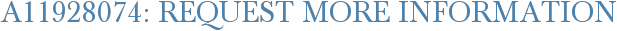 A11928074: Request More Information