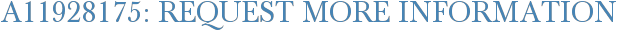 A11928175: Request More Information