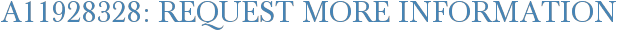 A11928328: Request More Information