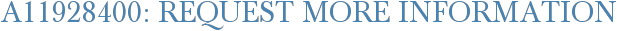 A11928400: Request More Information