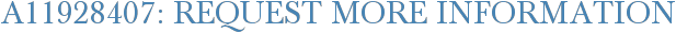 A11928407: Request More Information