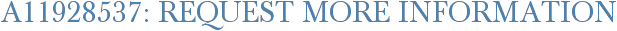 A11928537: Request More Information