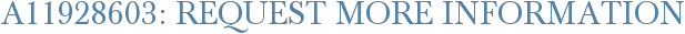A11928603: Request More Information