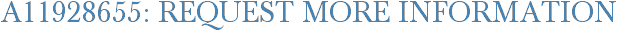 A11928655: Request More Information
