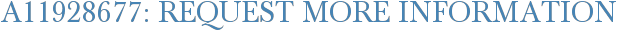 A11928677: Request More Information
