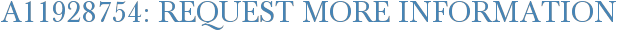 A11928754: Request More Information
