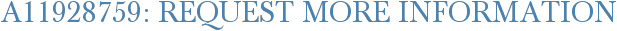 A11928759: Request More Information