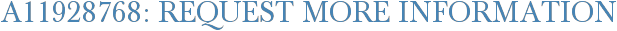 A11928768: Request More Information
