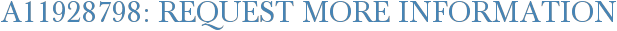 A11928798: Request More Information