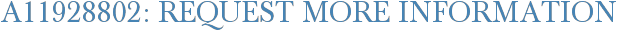 A11928802: Request More Information