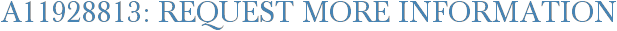 A11928813: Request More Information
