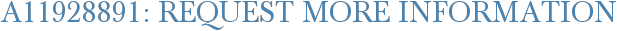 A11928891: Request More Information