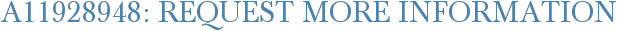 A11928948: Request More Information